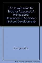 9780304322527-0304322520-Introduction to Teacher Appraisal: A Professional Development Approach (School Development Series)