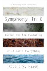 9780393358629-0393358623-Symphony in C: Carbon and the Evolution of (Almost) Everything