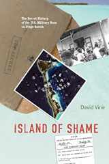 9780691149837-0691149836-Island of Shame: The Secret History of the U.S. Military Base on Diego Garcia