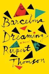 9781635420425-1635420423-Barcelona Dreaming: A Novel