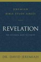 9780310091868-0310091861-Revelation: The Ultimate Hope in Christ (Jeremiah Bible Study Series)