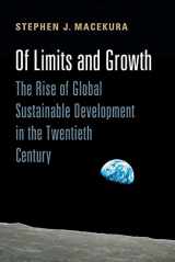 9781107420953-1107420954-Of Limits and Growth: The Rise of Global Sustainable Development in the Twentieth Century (Global and International History)