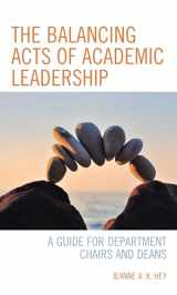 9781475855012-147585501X-The Balancing Acts of Academic Leadership: A Guide for Department Chairs and Deans
