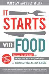 9781628600544-1628600543-It Starts With Food: Discover the Whole30 and Change Your Life in Unexpected Ways