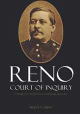 9781519038715-1519038712-Reno Court of Inquiry: Conduct at the Battle of the Little Bighorn