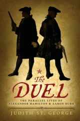 9780425288214-0425288218-The Duel: The Parallel Lives of Alexander Hamilton and Aaron Burr