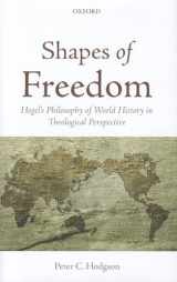 9780199654956-0199654956-Shapes of Freedom: Hegel's Philosophy of World History in Theological Perspective