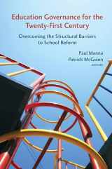 9780815723943-0815723946-Education Governance for the Twenty-First Century: Overcoming the Structural Barriers to School Reform