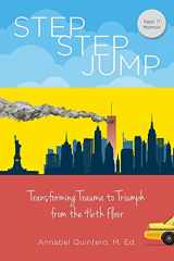 9781737005100-1737005107-Step Step Jump - Transforming Trauma to Triumph from the 46th Floor