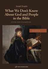 9789657801222-9657801222-What We Do Not Know About God and People in the Bible