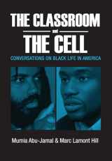 9780883783375-0883783371-The Classroom and the Cell: Conversations on Black Life in America