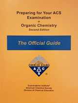 9781732776418-1732776415-Preparing for Your ACS Examination in Organic Chemistry ACS Organic Chemistry Exams - the Official Guide