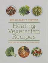 9780753732885-0753732882-100 Healthy Recipes: Healing Vegetarian Recipes: Delicious recipes for body and mind