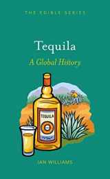 9781780234359-178023435X-Tequila: A Global History (Edible)