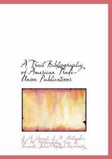 9781140487043-1140487043-A Trail Bibliography of American Trade-Union Publications