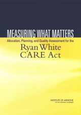 9780309091152-0309091152-Measuring What Matters: Allocation, Planning, and Quality Assessment for the Ryan White CARE Act