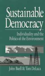 9780761902225-0761902228-Sustainable Democracy: Individuality and the Politics of the Environment