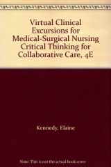 9780323017350-0323017355-Virtual Clinical Excursions for Medical-Surgical Nursing Critical Thinking for Collaborative Care, 4E