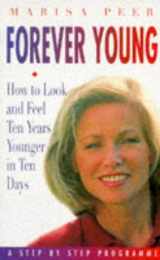 9780718142209-0718142209-Forever Young: How to Look and Feel Five Years Younger in Ten Days - A Step by Step Programme