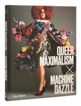 9780847869671-0847869679-Queer Maximalism x Machine Dazzle