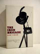 9780870201578-0870201573-The Iron Brigade: A military history