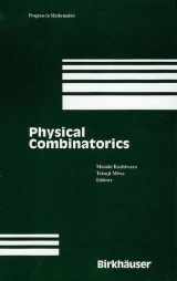 9780817641757-0817641750-Physical Combinatorics (Progress in Mathematics)