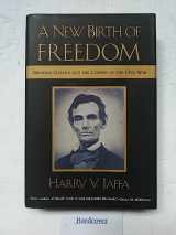 9780847699520-0847699528-A New Birth of Freedom: Abraham Lincoln and the Coming of the Civil War