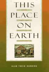 9781570611278-1570611270-This Place on Earth: Home and the Practice of Permanence