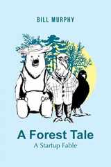 9781491719985-1491719982-A Forest Tale: A Startup Fable