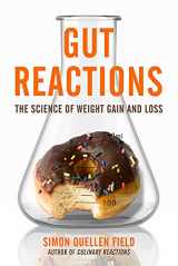 9781641600002-1641600004-Gut Reactions: The Science of Weight Gain and Loss