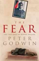 9780330513951-0330513958-The Fear: The Last Days of Robert Mugabe