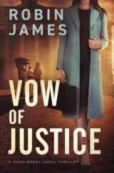 9781951327453-1951327454-Vow of Justice (Mara Brent Legal Thriller Series)