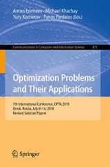 9783319937991-3319937995-Optimization Problems and Their Applications: 7th International Conference, OPTA 2018, Omsk, Russia, July 8-14, 2018, Revised Selected Papers (Communications in Computer and Information Science, 871)