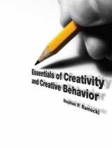 9780977052899-0977052893-Essentials of Creativity and Creative Behavior