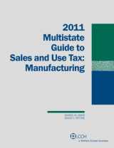 9780808023128-0808023128-Multistate Guide to Sales and Use Tax: Manufacturing (2011)