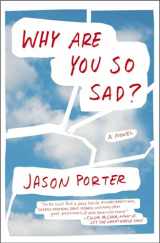 9780142180587-0142180580-Why Are You So Sad?: A Novel