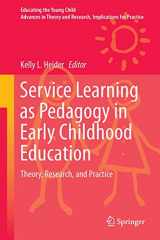 9783319424286-3319424289-Service Learning as Pedagogy in Early Childhood Education: Theory, Research, and Practice (Educating the Young Child, 11)