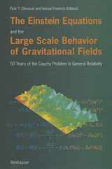 9783034896344-3034896344-The Einstein Equations and the Large Scale Behavior of Gravitational Fields: 50 Years of the Cauchy Problem in General Relativity