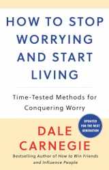 9780671035976-0671035975-How to Stop Worrying and Start Living: Time-Tested Methods for Conquering Worry (Dale Carnegie Books)