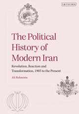 9780755643998-0755643992-The Political History of Modern Iran: Revolution, Reaction and Transformation, 1905 to the Present