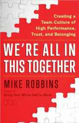 9781401965273-140196527X-We're All in This Together: Creating a Team Culture of High Performance, Trust, and Belonging