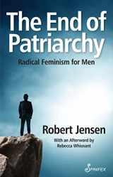 9781742199924-1742199925-The End of Patriarchy: Radical Feminism for Men