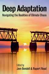 9781509546848-1509546847-Deep Adaptation: Navigating the Realities of Climate Chaos