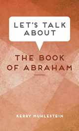 9781629729749-1629729744-Let's Talk About the Book of Abraham