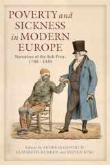 9781441184818-1441184813-Poverty and Sickness in Modern Europe: Narratives of the Sick Poor, 1780-1938