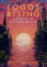 9780929891262-0929891260-LOGOS RISING - A HISTORY OF ULTIMATE REALITY