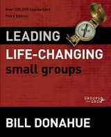 9780310331254-0310331250-Leading Life-Changing Small Groups (Groups that Grow)