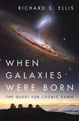9780691211305-0691211302-When Galaxies Were Born: The Quest for Cosmic Dawn