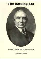 9780945707271-0945707274-The Harding Era: Warren G. Harding and His Administration (Signature Series)