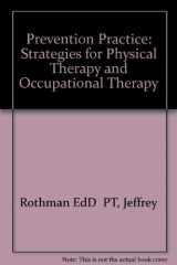 9780721632612-0721632610-Prevention Practice: Strategies for Physical Therapy and Occupational Therapy